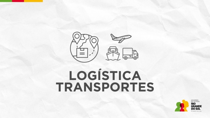 Card no qual diz "Log&iacute;stica Transportes" sobre um fundo branco que simula papel amassado. Logo acima tem &iacute;cones de ve&iacute;culos, como avi&atilde;o, barco, caminh&atilde;o, e um mapamundi com linhas que conectam pontos do globo. no canto superior esquerdo, tem umas linhas com as cores do RS: verde, vermelho e amarelo. No canto inferior direito, v&ecirc;-se a logomarca do governo do Estado.